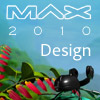MAX 2010 Design