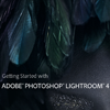 Getting Started with Adobe Photoshop Lightroom 4