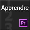 Apprendre Premiere Pro CS6