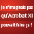 Je n'imaginais pas qu'Acrobat XI pouvait faire ça ! - Show Logo