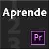 Aprende Premiere Pro CC