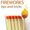 Fireworks Tips and Tricks