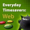Everyday Timesavers: Web