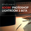 What's New in Lightroom 3 beta