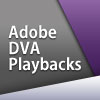 Adobe DVA Playbacks