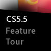 CS5.5 Design Standard Feature Tour